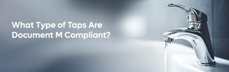 What Type of Taps Are Document M Compliant?