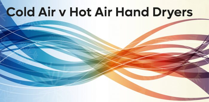 Cold Air vs Hot Air Hand Dryers – Which is better?