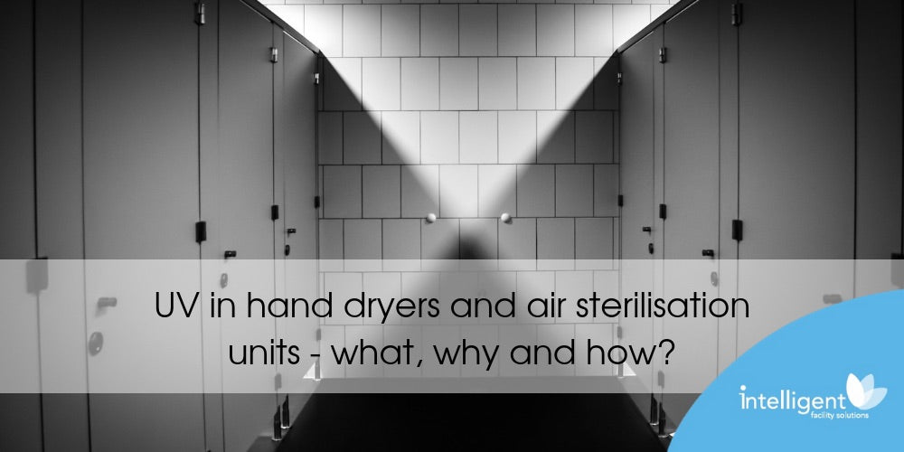 UV in hand dryers and air sterilisation units – what, why and how?