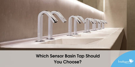 Which Sensor Basin Tap Should You Choose?
